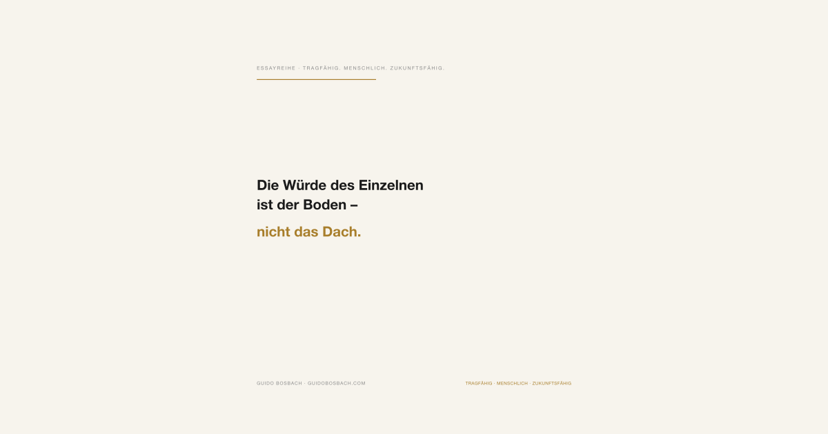 Home 2 Die Würde des Einzelnen ist der Boden, nicht das Dach